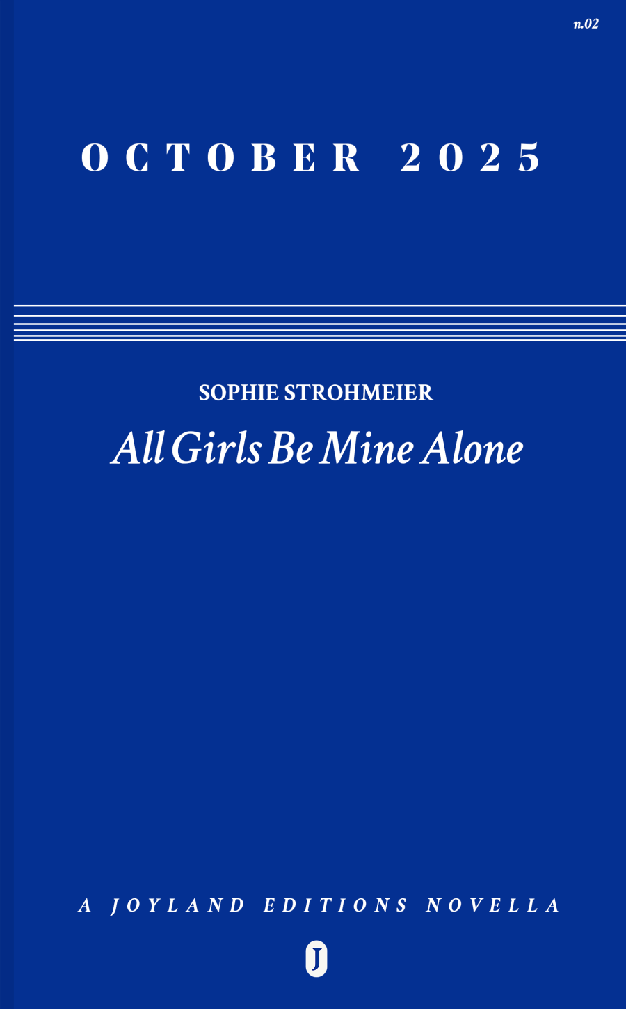 ALL GIRLS BE MINE ALONE by Sophie Strohmeier