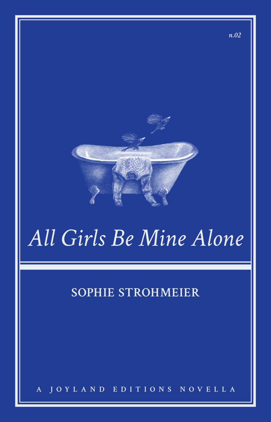 ALL GIRLS BE MINE ALONE by Sophie Strohmeier