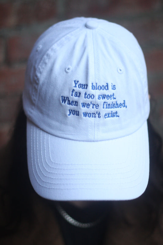 "Your blood is far too sweet. When we’re finished, you won’t exist." — Hat