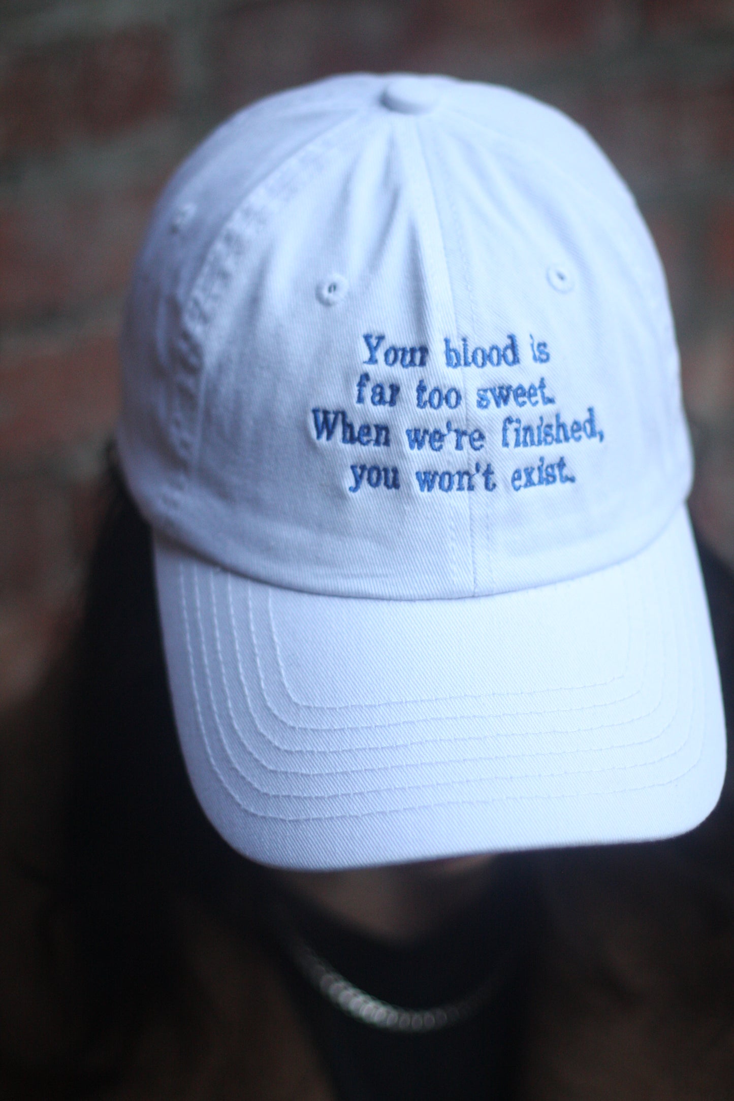 "Your blood is far too sweet. When we’re finished, you won’t exist." — Hat